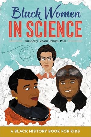 Imagen del vendedor de Black Women in Science : A Black History Book for Kids a la venta por GreatBookPrices