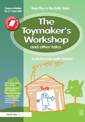 Bild des Verkufers fr The Toymaker's workshop and Other Tales : Role Play in the Early Years Drama Activities for 3-7 year-olds zum Verkauf von AHA-BUCH GmbH
