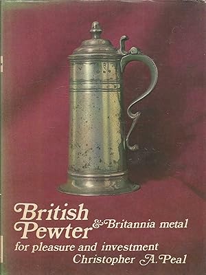 British Pewter & Britannia Metal for pleasure and investment