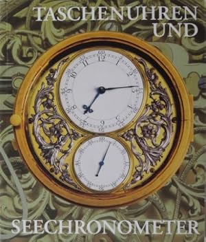 Taschenuhren und Seechronometer deutscher, österreichischer und englischer Meister : Sammlungskat...