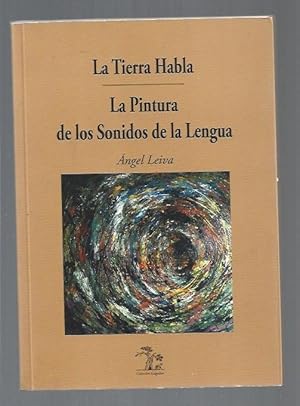 Imagen del vendedor de TIERRA HABLA - LA / LA PINTURA DE LOS SONIDOS DE LA LENGUA a la venta por Desvn del Libro / Desvan del Libro, SL