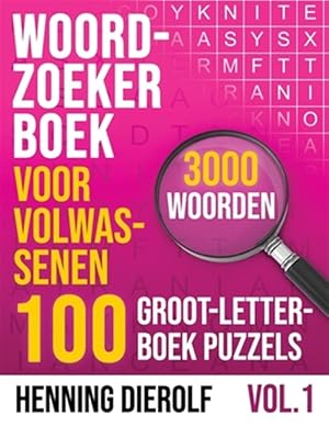 Immagine del venditore per Woordzoeker Boek voor Volwassenen - 100 Groot-Letterboek Puzzels - 3000 Woorden: Ervaar het plezier van klassieke woordzoekers venduto da GreatBookPrices