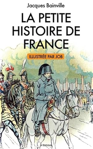 Immagine del venditore per La Petite Histoire de France: illustrations de Job venduto da GreatBookPrices