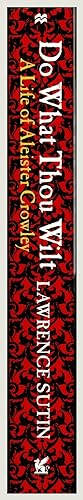 Bild des Verkufers fr Do What Thou Wilt: A Life of Aleister Crowley zum Verkauf von Muir Books [Robert Muir Old & Rare Books]