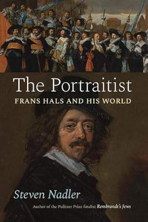 Bild des Verkufers fr The Portraitist : Frans Hals and His World zum Verkauf von AHA-BUCH GmbH