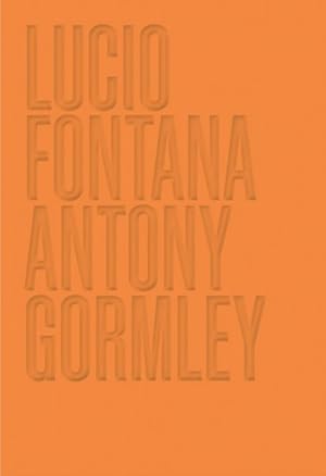 Imagen del vendedor de Lucio Fontana/Antony Gormley a la venta por GreatBookPrices