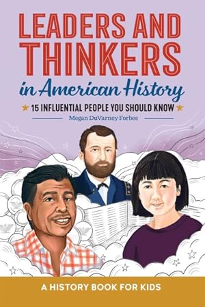 Seller image for Leaders and Thinkers in American History : A History Book for Kids: 15 Influential People You Should Know for sale by GreatBookPrices