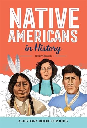 Seller image for Native Americans in History : A History Book for Kids for sale by GreatBookPrices
