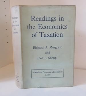 Seller image for Readings in the Economics of Taxation for sale by BRIMSTONES