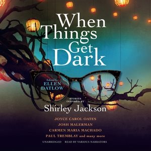 Seller image for When Things Get Dark : Stories Inspired by Shirley Jackson for sale by GreatBookPrices