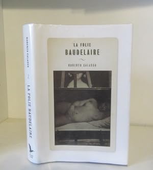 Immagine del venditore per La Folie Baudelaire venduto da BRIMSTONES