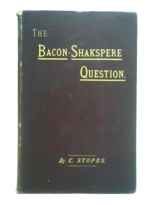 Bild des Verkufers fr The Bacon Shakspere Question zum Verkauf von World of Rare Books