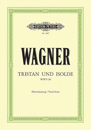 Imagen del vendedor de Tristan Und Isolde Wwv 90 Vocal Score : Opera in 3 Acts a la venta por GreatBookPrices