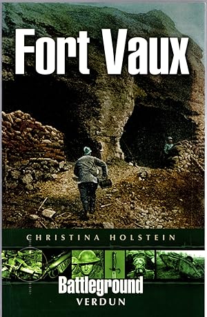 Image du vendeur pour Fort Vaux: Verdun (Battleground Europe) mis en vente par Michael Moons Bookshop, PBFA