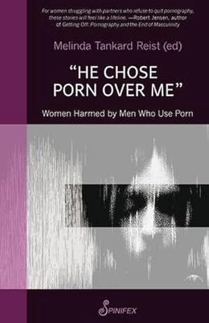 Bild des Verkufers fr He Chose Porn Over Me: Women Harmed by Men Who Use Porn zum Verkauf von AHA-BUCH GmbH