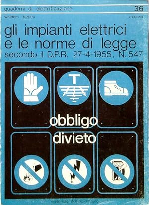 Immagine del venditore per Gli impianti elettrici e le norme di legge secondo D.P.R. 27-4-1995, N. 547 venduto da Librodifaccia