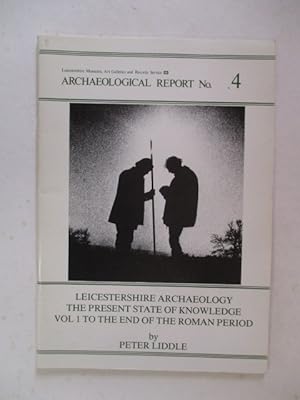 Imagen del vendedor de Leicestershire Archaeology: To The End of the Roman Period v. 1: The Present State of Knowledge a la venta por GREENSLEEVES BOOKS