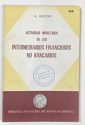 Bild des Verkufers fr ACTIVIDAD MONETARIA DE LOS INTERMEDIARIOS FINANCIEROS NO BANCARIOS zum Verkauf von Fbula Libros (Librera Jimnez-Bravo)