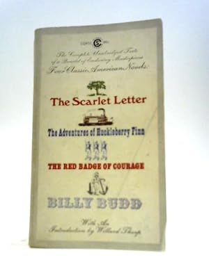 Image du vendeur pour Four Classic American Novels: The Scarlet Letter, the Adventures of Huckleberry Finn, The Red Badge of Courage, Billy Budd mis en vente par World of Rare Books