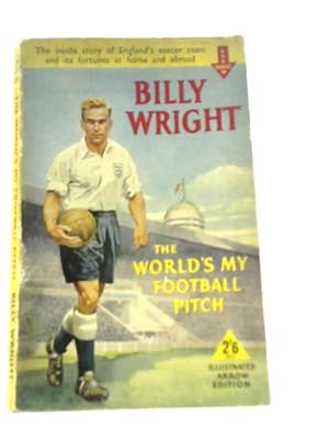 Seller image for The World's My Football Pitch for sale by World of Rare Books