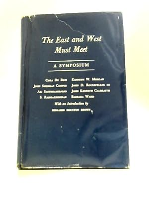 Imagen del vendedor de The East and West Must Meet: a Symposium a la venta por World of Rare Books