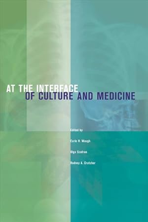 Imagen del vendedor de At the Interface of Culture and Medicine a la venta por GreatBookPrices