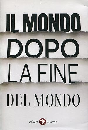 Imagen del vendedor de Il mondo dopo la fine del mondo a la venta por Studio Bibliografico Marini