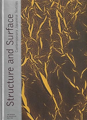 Seller image for Structure and Surface; Contemporary Japanese Textiles for sale by Robin Bledsoe, Bookseller (ABAA)