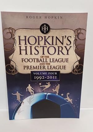 Imagen del vendedor de Hopkin's History of the Football League and the Premier League Volume 4 1992-2011 a la venta por Lion Books PBFA