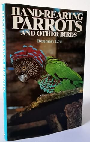 Imagen del vendedor de Hand-Rearing Parrots and Other Birds a la venta por Books Written By (PBFA Member)