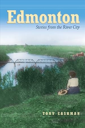 Imagen del vendedor de Edmonton Stories : Stories from the River City a la venta por GreatBookPrices