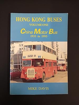 Hong Kong Buses Volume One: China Motor Bus, 1933-93
