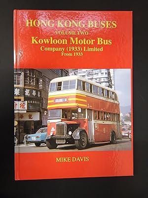 Hong Kong Buses Volume Two: Kowloon Motor Bus Company (1933) Limited from 1933
