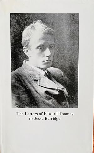 Seller image for The Letters of Edward Thomas to Jesse Berridge for sale by Bookworm