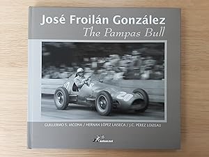 Seller image for Jose Froilan Gonzalez, The Pampas Bull for sale by Roadster Motoring Books