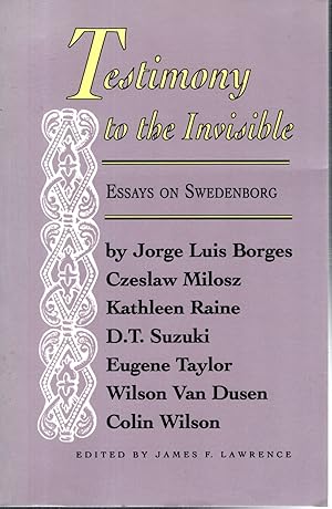 Imagen del vendedor de Testimony to the Invisible: Essays on Swedenborgic a la venta por Dorley House Books, Inc.