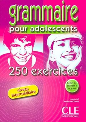 Bild des Verkufers fr Grammaire pour adolescents 250 exercices: Livre 2 & corriges zum Verkauf von WeBuyBooks