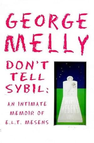 Image du vendeur pour Don't Tell Sybil: Intimate Memoir of E.L.T. Mesens mis en vente par WeBuyBooks