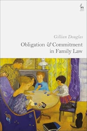 Bild des Verkufers fr Obligation and Commitment in Family Law zum Verkauf von WeBuyBooks