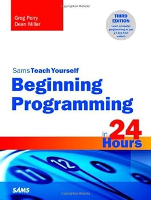 Image du vendeur pour Beginning Programming in 24 Hours, Sams Teach Yourself mis en vente par WeBuyBooks