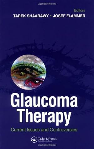 Bild des Verkufers fr Glaucoma Therapy: Current Issues and Controversies zum Verkauf von WeBuyBooks