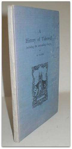 A history of Tideswell, including the surrounding villages.