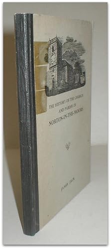 The history of the church and parish of Norton-in-the-Moors.