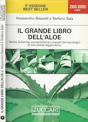 Bild des Verkufers fr IL grande libro dell'Aloe Storia, botanica, composizione e aspetti farmacologici di una pianta leggendaria. zum Verkauf von Biblioteca di Babele