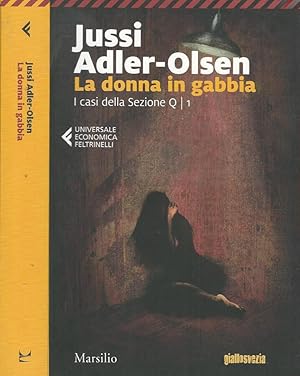 Bild des Verkufers fr La donna in gabbia I casi della sezione Q zum Verkauf von Biblioteca di Babele