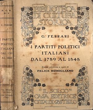 Bild des Verkufers fr I partiti politici italiani dal 1789 al 1848 zum Verkauf von Biblioteca di Babele