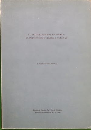 Imagen del vendedor de El sector pblico en Espaa clasificacin, fuentes y cuentas a la venta por Librera Alonso Quijano