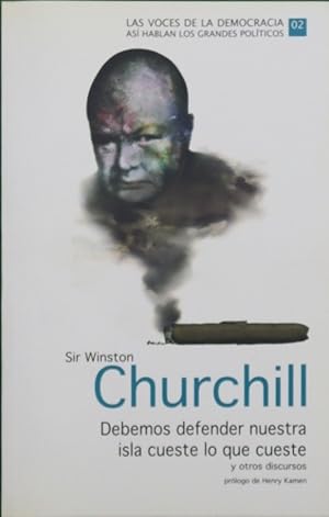 Imagen del vendedor de Sir Winston Churchill debemos defender nuestra isla cueste lo que cueste y otros discursos a la venta por Librera Alonso Quijano