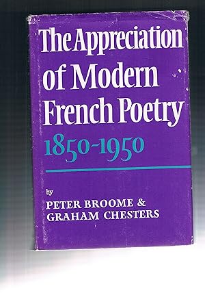 Bild des Verkufers fr The Appreciation of modern French Poetry 1850-1950 zum Verkauf von manufactura