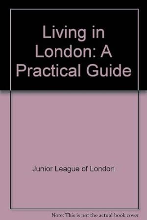 Immagine del venditore per Living in London: A Practical Guide venduto da WeBuyBooks